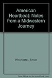 American heartbeat : some notes from a midwestern journey