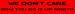 We Don't Care How You Do It Up North Bumper Sticker