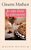 Revue Albin Michel  / Je sais faire la pâtisserie