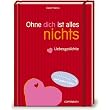 Ohne dich ist alles nichts. Liebesgedichte