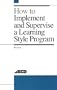 How to Implement and Supervise a Learning Style Program