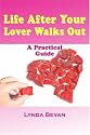 Life After Your Lover Walks Out: A Practical Guide (10-Step Empowerment Series)