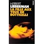 Fille aux yeux de botticelli (la)