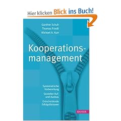 Kooperationsmanagement: Systematische Vorbereitung - Gezielter Auf- und Ausbau - Entscheidende Erfolgsfaktoren