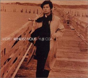 SECRET RENDEZ-VOUS 織田裕二