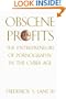 Obscene Profits: The Entrepreneurs of Pornography in the Cyber Age