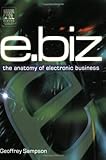 e.biz : the anatomy of electronic business