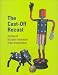 The Cast-off Recast: Recycling and the Creative Transformation of Mass-produced Objects