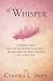 The Whisper