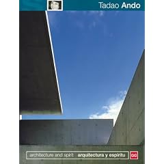Tado Ando: Architecture and Spirit/Arquitectura Y Espiritu