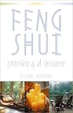 Feng Shui: Practico y al instante