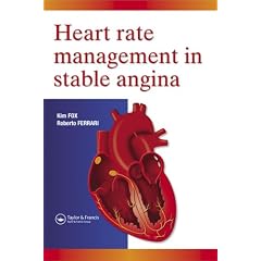 Click here to buy Heart Rate Management in Stable Angina by Kim M. Fox and Roberto Ferrari.