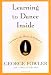 Learning to Dance Inside: Getting to the Heart of Meditation (Harvest Book)