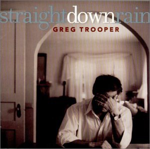 Greg Trooper - Straight Down Rain - Zortam Music
