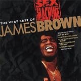 Sex Machine: The Very Best of James Brown
