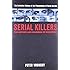 Serial Killers: The Method and Madness of Monsters