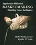Appalachian White Oak Basketmaking: Handing Down Basket