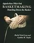 Appalachian White Oak Basketmaking: Handing Down the Basket
