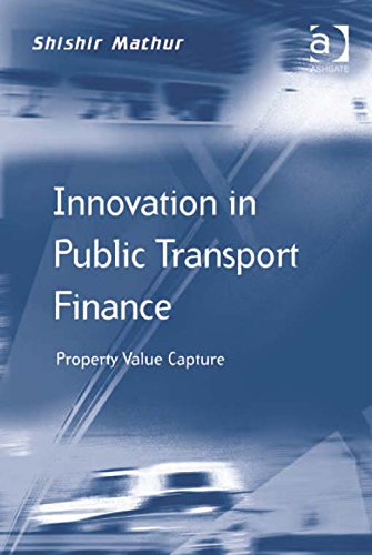 Innovation in Public Transport Finance: Property Value Capture (Transport and Mobility)