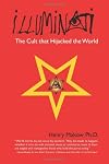 Illuminati: The Cult that Hijacked the World