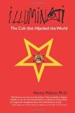 Illuminati: The Cult that Hijacked the World