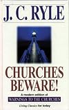 Cover of Churches Beware! by J.C. Ryle 0852344155