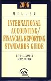 Miller International Accounting / Financial Reporting Standards Guide 2006 (Miller International Accounting Standards Guide)