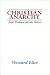 Christian Anarchy: Jesus' Primacy over the Powers