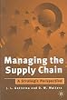 Managing the Supply Chain: A Strategic Perspective