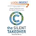 The Silent Takeover: Global Capitalism and the Death of Democracy