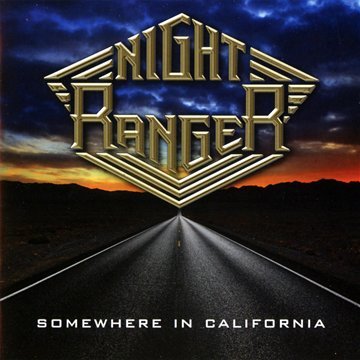 NIGHT RANGER - Somewhere in California - Zortam Music