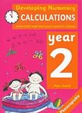 Developing Numeracy: Calculations: Year 2 Activities for the Daily Maths Lesson