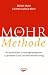 Die Mohr-Methode: Ihr persönliches Grundlagenprogramm zu privatem Glück und beruflichem Erfolg bei Bücher zum Namen: 41W4X6VKZML._SL75_