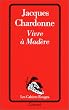 Vivre � Mad�re