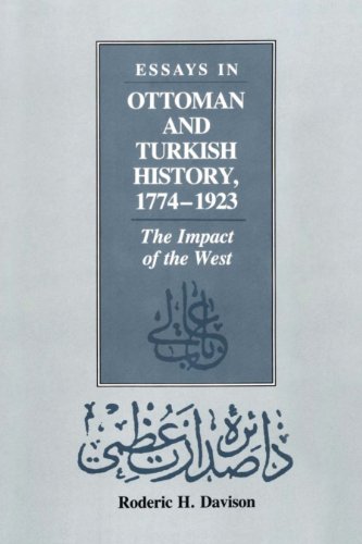 Essays in Ottoman and Turkish History, 1774-1923: The Impact of the West (Modern Middle East (Paperback))