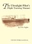 The Ultralight Pilot's Flight Training Manual