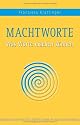 Macht-Worte: Was Worte machen können