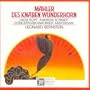 Mahler: Des Knaben Wunderhorn