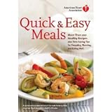 American Heart Association Quick & Easy Meals: More Than 200 Healthy Recipes Plus Time-Saving Tips for Shopping, Planning, and Eating Well (Hardcover)