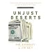 Unjust Deserts: How the Rich Are Taking Our Common Inheritance