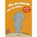 Oh, un oiseau sur ta t�te !