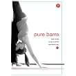 Pure Barre: Ballet, Dance & Pilates Fusion ~ Carrie Rezabek