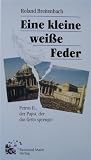 Produkt-Bild: Eine kleine weisse Feder. Petrus II., der Papst, der das Getto sprengte
