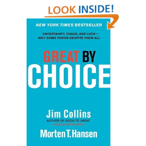Great by Choice: Uncertainty, Chaos, and Luck--Why Some Thrive Despite Them All