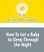How To Get a Baby to Sleep Through the Night by Quick Easy Guides