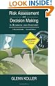Risk Assessment and Decision Making in Business and Industry: A Practical Guide, Second Edition