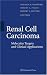 Renal Cell Carcinoma: Molecular Targets and Clinical Applications, Second Edition