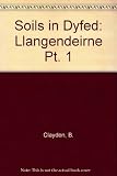 Soils in Dyfed = Priddoedd yn Nyfed. 1, Sheet SN 41 (Llangendeirne) = Tudalen SN 41 (Llangyndeyrn)