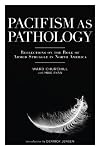 Pacifism as Pathology