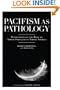 Pacifism as Pathology: Reflections on the Role of Armed Struggle in North America